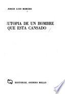 Utopía de un hombre que está cansado