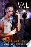 Val - Prequel to The Zombie Chronicles
