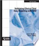 Validating Clinical Trial Data Reporting with SAS