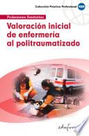 Valoración Inicial de Enfermería Al Politraumarizado Ebook