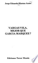 Vargas Vila, mejor que García Márquez?
