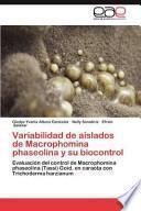 Variabilidad de aislados de Macrophomina phaseolina y su biocontrol