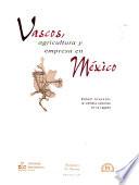 Vascos, agricultura y empresa en México