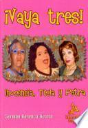 ¡Vaya tres!