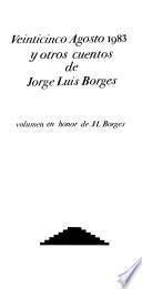 Veinticinco agosto 1983 y otros cuentos de Jorge Luis Borges