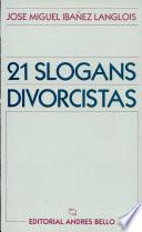 Veintiun Slogan Divorcistas
