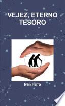 VEJEZ, ETERNO TESORO
