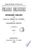 veladas religiosas ó instrucciones familiares sobre todas las verdades de la Religión, 1