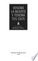 Vendrá la muerte y tendrá tus ojos