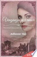 Venganza por amor (Caballeros de las sombras 3)