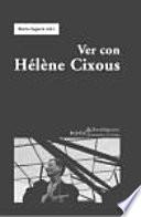 Ver con Hélène Cixous