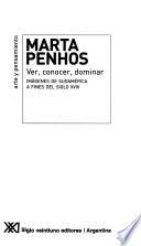 Ver, conocer, dominar