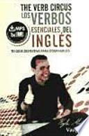 VERB CIRCUS, THE = VERBOS ESENCIALES DEL INGLES, LOS (+MP3)