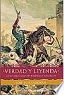Verdad y leyenda de nuestros grandes personajes históricos