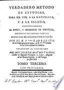 Verdadero metodo de estudiar para ser util a la Republica y a la Iglesia, proporcionando al estilo y necessidad de Portugal