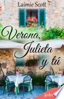 Verona, Julieta y tú