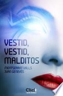 Vestid, vestid malditos