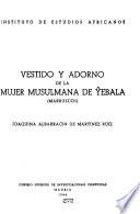 Vestido y adorno de la mujer musulmana de Ŷebala (Marruecos).