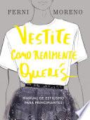Vestite como realmente querés