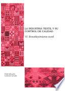 VI. La industria textil y su control de calidad. Ennoblecimiento textil
