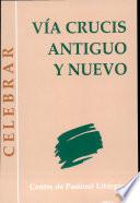 Vía crucis antiguo y nuevo