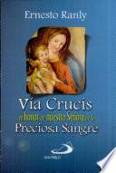 Via Crucis en honor de nuestra senora de la preciosa sangre