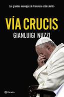 Vía Crucis. Los enemigos del Papa Francisco