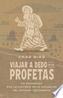Viajar a dedo con los profetas