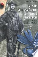 Viaje a través de América del Sur. Tomo I