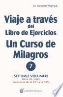Viaje a través del libro de ejercicios de un curso de milagros volumen 7