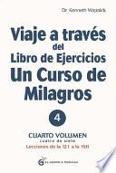 Viaje a Traves del Libro de Ejercicios Un Curso de Milagros. Vol. 2