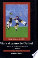 viaje al centro del futbol