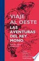 Viaje al Oeste : las aventuras del Rey Mono