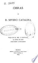 Viaje de SS.MM. á Portugal; La rosa de oro; Discursos literarios (1877)