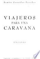 Viajeros para una caravana, ensayos