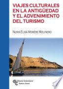 Viajes culturales en la Antigüedad y el advenimiento del turismo