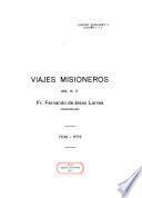 Viajes misioneros del R.P. Fr. Fernando de Jesus Larrea, franciscano, 1700-1773