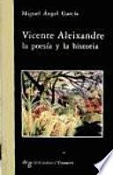 Vicente Aleixandre, la poesía y la historia
