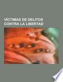 Víctimas de Delitos Contra la Libertad