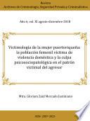 Victimología de la mujer puertorriqueña: La población femenil víctima de violencia doméstica y la culpa psicosociopatológica en el patrón victimal del agresor