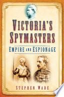 Victoria's Spymasters