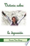 Victoria Sobre La Depresion