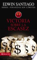 Victoria sobre la escasez