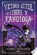 Victoria Stitch 2 - Libre y fabulosa