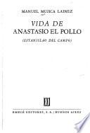 Vida de Anastasio el Pollo (Estanislao del Campo).