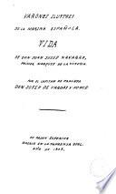 Vida de Don Juan Josef Navarro, primer Marqués de la Victoria