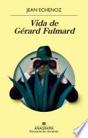 Vida de Gérard Fulmard