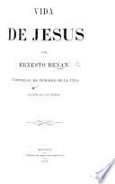 Vida de Jesus. ... Traduccion de F. de la Vega. Ilustrada con notas