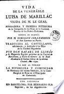 Vida de la Venerable Luisa de Marillác viuda de M. Le Gras...