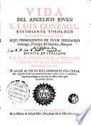 Vida del angelico joven S. Luis Gonzaga